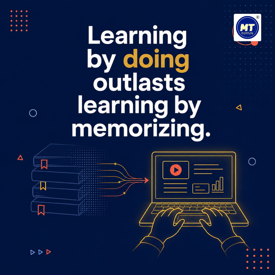 Learning by doing outlasts learning by memorizing.